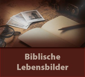 Biblische Lebensbilder